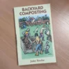 Backyard Composting Book By John Roulac 2 Backyard Composting Book By John Roulac -PlantMates Shop img20230816110410 01 jpeg